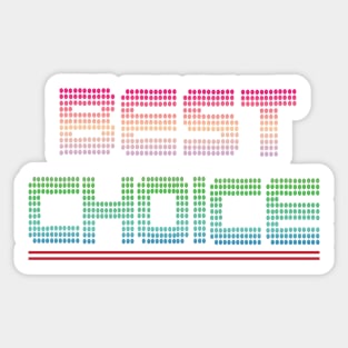 Your Choice Is Best Friend Sticker